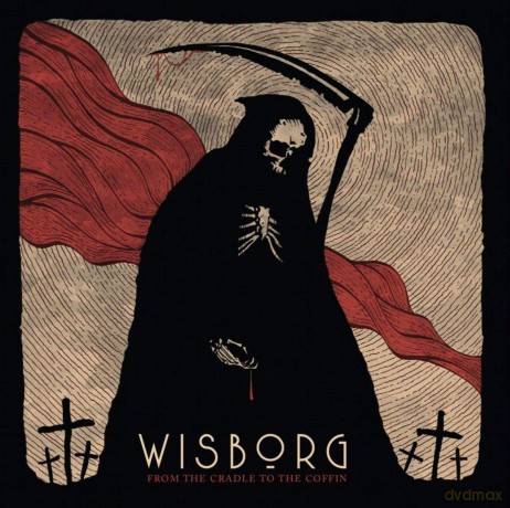 Wisborg: From The Cradle To The Coffin [CD]