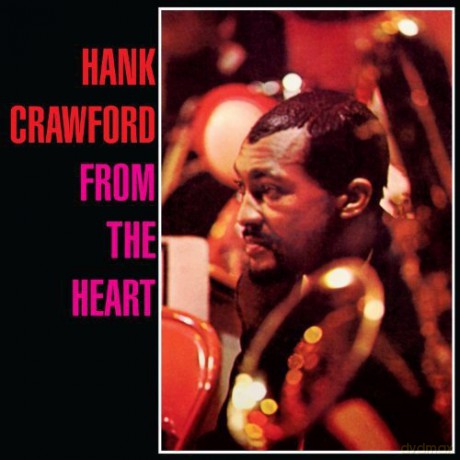 Hank Crawford: From The Heart [CD]