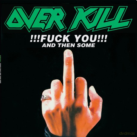 Overkill: Fuck You And Then Some [CD]