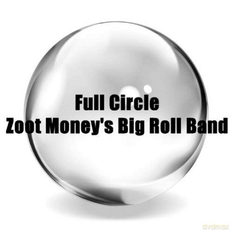 Zoot Moneys Big Roll Band: Full Circle [CD]