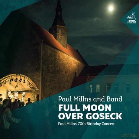 Paul Millns: Full Moon Over Goseck (Paul Millns 70Th Birthday Concert) [CD]