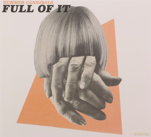 Summer Cannibals: Full Of It [CD]