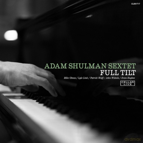 Adam Shulman Sextet: Full Tilt [CD]
