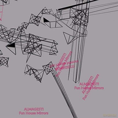Almagest! (Ernesto Tomasini + Fabrizio Modenese Palumbo): Fun House Mirrors [CD]