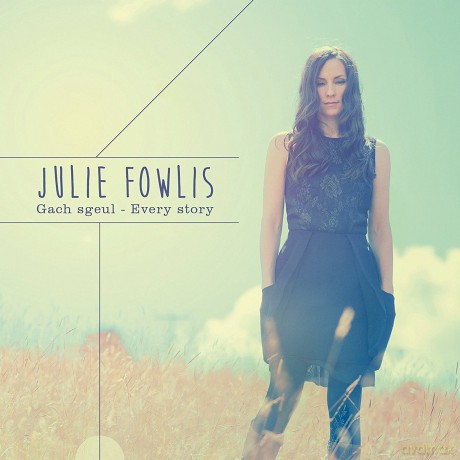 Julie Fowlis: Gach Sgeul - Every Story [CD]
