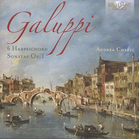 Andrea Chezzi: Galuppi: 6 Harpsichord Sonatas Op.1 [CD]