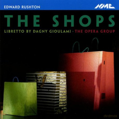 Opera Group: Edward Rushton - The Shops [CD]