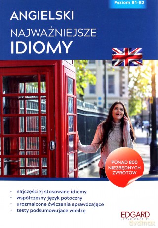Angielski. Najważniejsze idiomy [KSIĄŻKA]