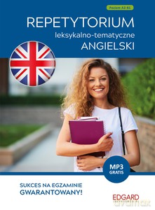 Angielski. Repetytorium leksykalno-tematyczne A2-B1 - Joanna Szyke, Berenika Wilczyńska [KSIĄŻKA]