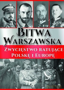 BITWA WARSZAWSKA - Zwycięstwo ratujące Polskę i Europę [KSIĄŻKA]
