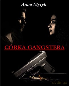 Córka gangstera - Anna Mytyk [KSIĄŻKA]