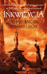 Inkwizycja - Michael Baigent [KSIĄŻKA]