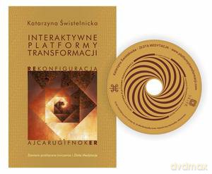 Interaktywne Platformy Transformacji Rekonfiguracja - Katarzyna Świstelnicka [KSIĄŻKA]