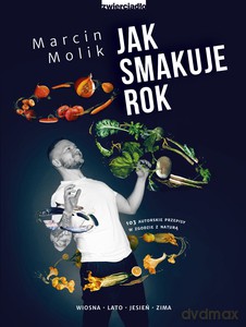 Jak smakuje rok - Marcin Molik [KSIĄŻKA]
