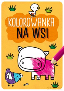 Kapitan Nauka. Kolorowanka Na wsi [KSIĄŻKA]