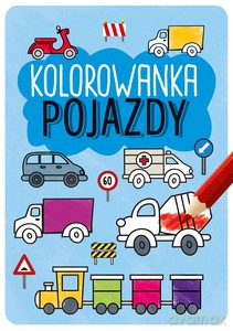 Kapitan Nauka. Kolorowanka Pojazdy [KSIĄŻKA]