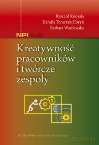 Kreatywność pracowników i twórcze zespoły [KSIĄŻKA]