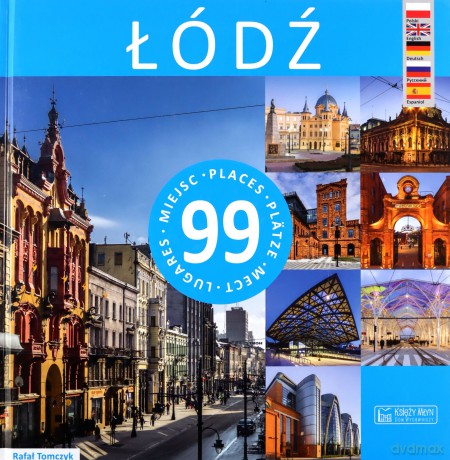 Łódź - 99 miejsc wyd. 2019 - Rafał Tomczyk [KSIĄŻKA]