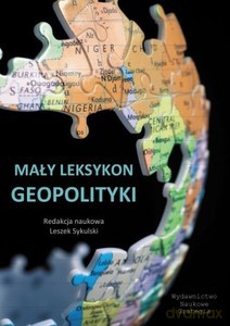 Mały leksykon geopolityki - Leszek Sykulski [KSIĄŻKA]