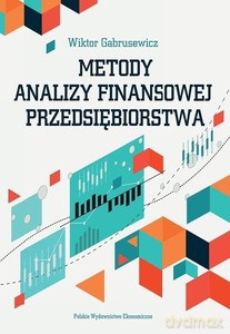 Metody analizy finansowej przedsiębiorstwa - Wiktor Gabrusewicz [KSIĄŻKA]