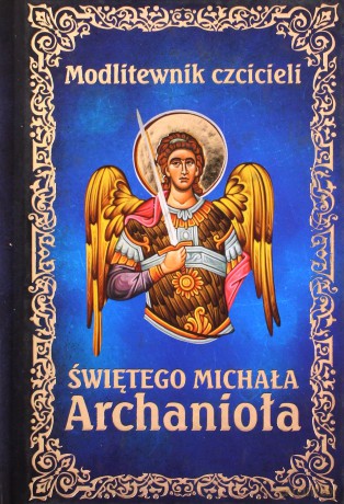 Modlitewnik czcicieli św Michała - Leszek Smoliński ks. [KSIĄŻKA]