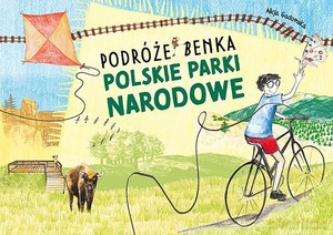 Polskie Parki Narodowe. Podróże Benka - Alicja Gadomska [KSIĄŻKA]