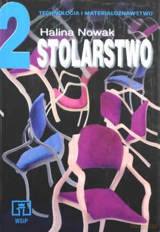 Stolarstwo Technologia i materiałoznawstwo Część 2 [KSIĄŻKA]