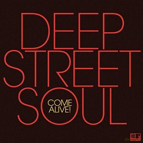 Deep Street Soul: Come Alive! [CD]