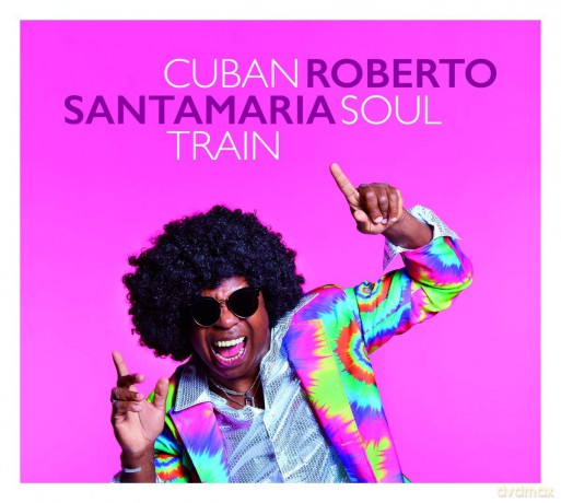 Roberto Santamaria: Cuban Soul Train [CD]