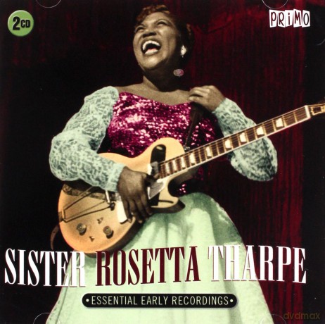 Sister Rosetta Tharpe: Essential Early Recordings [2CD]