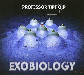 Professor Tip Top: Exobiology [CD]