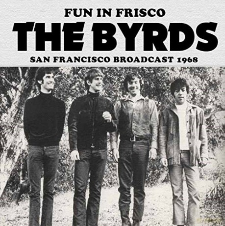 Byrds: Fun In Frisco [CD]