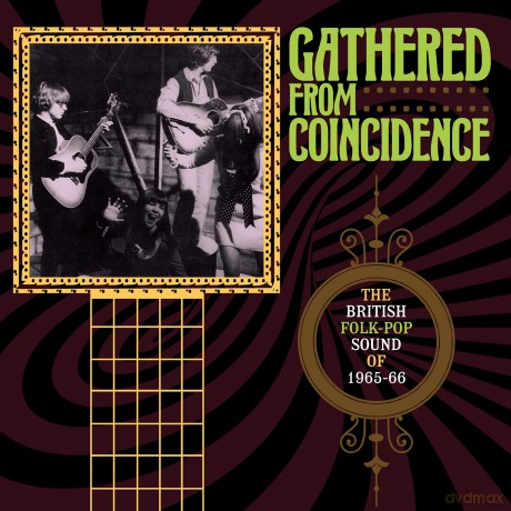 Gathered From Coincidence: The British Folk-Pop Sound Of 1965-66 [3CD]