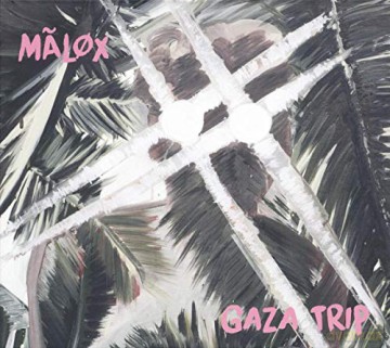 Malox: Gaza Trip [CD]