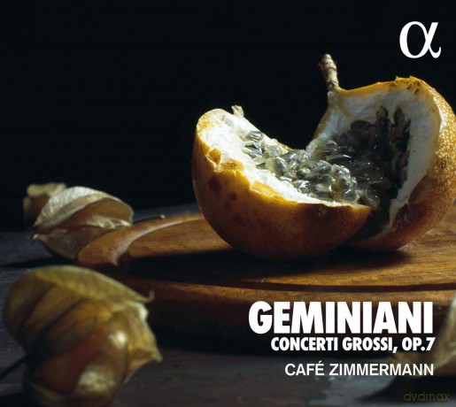 Cafe Zimmerman: Geminiani: Concerti Grossi. Op. 7 [CD]