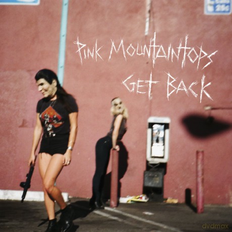 Pink Mountaintops: Get Back [CD]