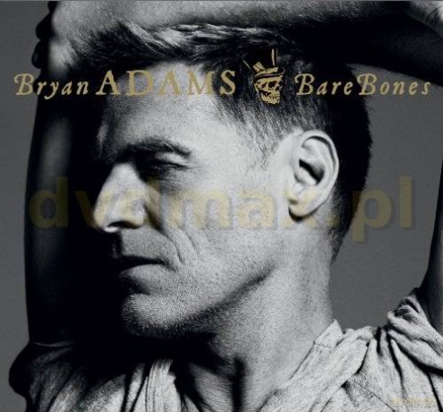 Bryan Adams: Bare Bones Deluxe [CD]