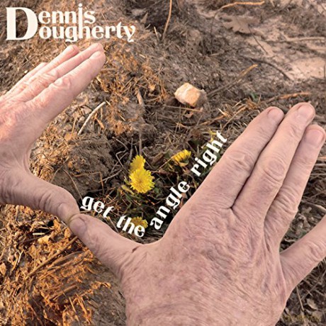 Dennis Dougherty: Get The Angle Right [CD]
