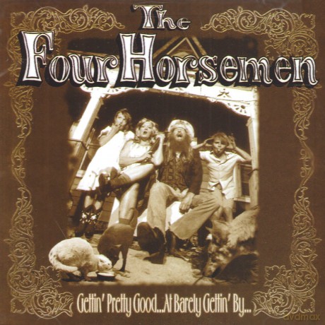 Four Horsemen: Gettin Pretty Good [CD]