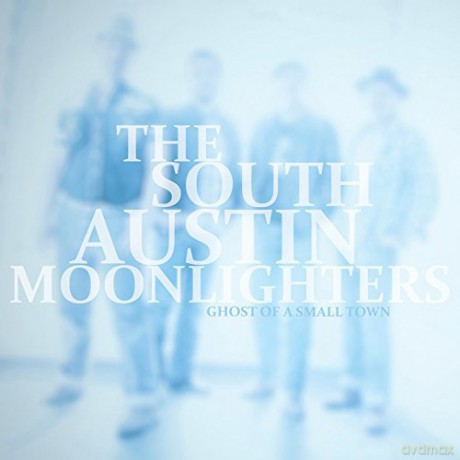 South Austin Moonlighters: Ghost Of A Small Town [CD]
