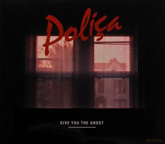 Polica: Give You The Ghost [CD]