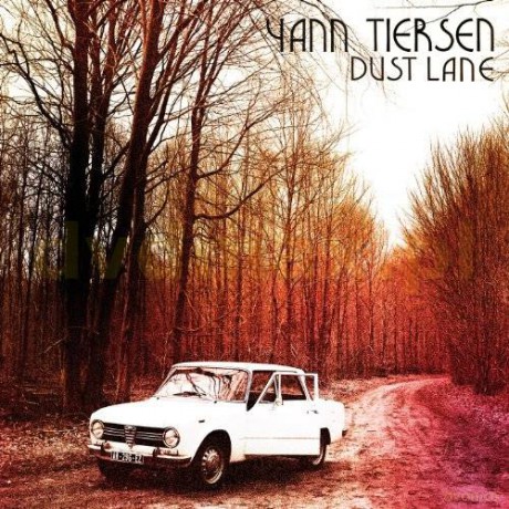 Yan Tiersen: Dust Lane [CD]