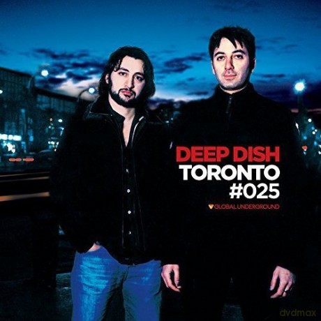 Deep Dish: Global Underground #25: Deep Dish - Toronto [2CD]