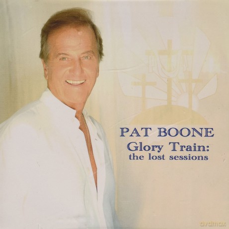 Pat Boone: Glory Train The Lost Sessions [CD]