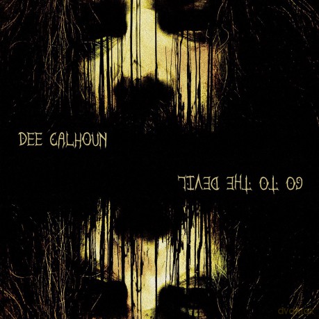 Dee Calhoun: Go To The Devil [CD]