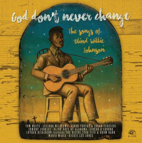 God DonT Never Change: The Songs Of Blind Willie Johnson [Winyl]