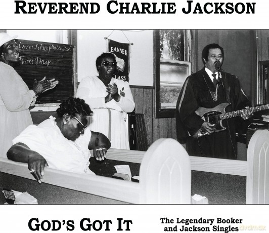 Reverend Charlie Jackson: Gods Got It: The Legendary Booker And Jackson Singles [CD]