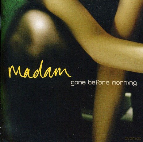 Madam: Gone Before Morning [CD]