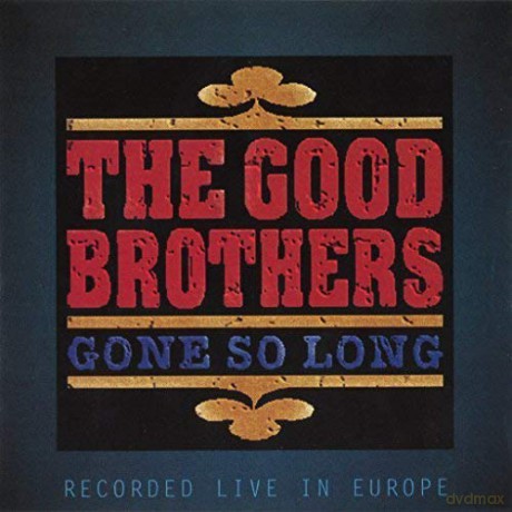 Good Brothers: Gone So Long [CD]