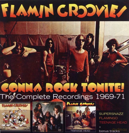 Flamin Groovies: Gonna Rock Tonite! - The Complete Recordings 1969-71 [3CD]